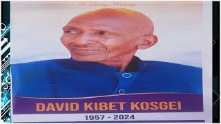 FARE THEE WELL LATE DAVID KIBET KOSGEI  SUNRISE 1957  SUNSET 2024 [upl. by Tezzil13]