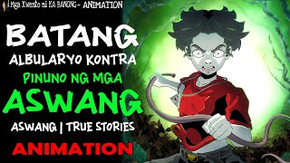 BATANG ALBULARYO KONTRA PINUNO NG ASWANG  Aswang True Story Animation [upl. by Alehs]