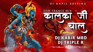 Kalka ji Chal Gori  Edm Drop 150  Remix  Dj Triple R Dj Kabir Mbd Navratri Special 2024 [upl. by Means]