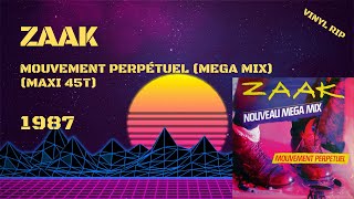 Zaak  Mouvement Perpétuel Mega Mix 1987 Maxi 45T [upl. by Mohsen]