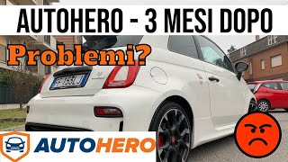 AUTOHERO  3 mesi dopo lacquisto  TRUFFA PROBLEMI COME VA [upl. by Fassold]