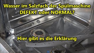 Spülmaschine Wasser im Salzfach Normal oder ist die Geschirrspülmaschine defekt [upl. by Maynard174]