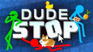 Dude Stop  Full Game With AvG [upl. by Ulla]