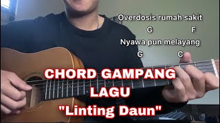 Kunci gitar LINTING DAUN overdosis rumah sakit nyawa pun melayang  Chord Gampang  Mudah [upl. by Haimirej575]