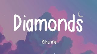 Rihanna  Diamonds Lyrics [upl. by Nitsoj]