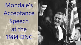 Mondales Presidential Acceptance Speech at the 1984 DNC [upl. by Aveneg]