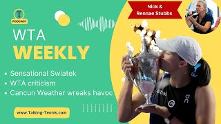 WTA Weekly with Rennae Stubbs Unstoppable Swiatek ‘atrocious’ WTA Steve Simon should quit [upl. by Hance]