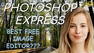 Is Adobe Photoshop Express the Best FREE image editor [upl. by Lakim]