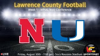 Union Scotties vs Neshannock Lancers  WPIAL Football  Week 1  Aug 30 2024 [upl. by Yelad]