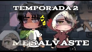 💥💘Me salvaste💘💥 Temporada 2 parati apoyo viral fyp gacha minipelicula minipeliculagacha [upl. by Lawry]