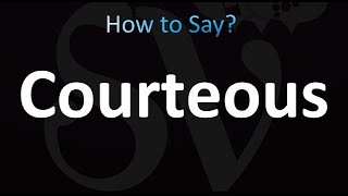 How to Pronounce Courteous correctly [upl. by Horter320]