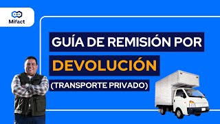 ¿Cómo emitir una Guía de Remisión por Devolución usando transporte privado [upl. by Oos]