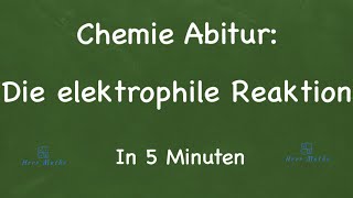 Chemie Abitur  Die elektrophile Addition [upl. by Kerwon]