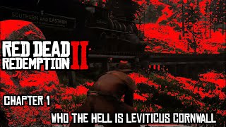 RDR 2  Chapter 1 Mission Who the Hell is Leviticus Cornwall [upl. by Dougherty641]