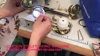 CURTAIN EYELET IXING MACHINE [upl. by Ahsinit]