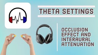 Theta Settings  Occlusion and Interaural Attenuation [upl. by Osman918]