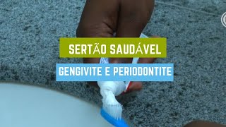 Sertão Saudável Gengivite e Periodontite [upl. by Bandur475]