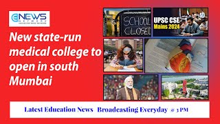 New StateRun Medical College to Open in South Mumbai  Latest Education News  05 July 2024 [upl. by Aramac]