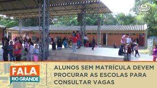 Alunos sem matrícula devem procurar as escolas para consultar vagas  Fala Rio Grande 20022024 [upl. by Nylle]