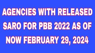 GOOD NEWS AGENCIES WITH RELEASED SARO FOR PBB 2022 AS OF NOW FEBRUARY 29 2024 [upl. by Alyad]