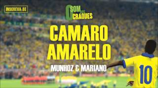 Munhoz amp Mariano  Camaro Amarelo Álbum Som dos Craques [upl. by Atikkin]