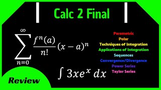 Calculus 2 Final Review  Techniques of Integration Sequences amp Series Parametric Polar amp More [upl. by Silas]