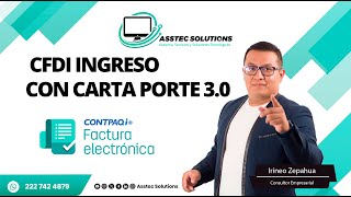 CFDI de ingreso con complemento de carta porte 30 en Factura Electronica [upl. by Durno]