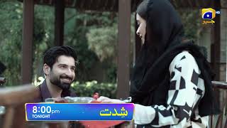 Shiddat Episode 51 Promo  Tonight at 800 PM only on Har Pal Geo [upl. by Inohs]