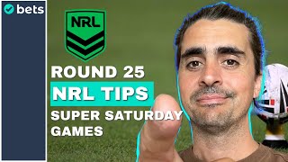 NRL Tips Round 25 2024 Super Saturday [upl. by Shepp]