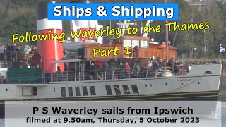 Following Paddle Steamer Waverley to the Thames part 1  leaving Ipswich 950am 5 October 2023 [upl. by Einner929]