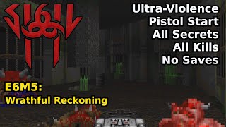 SIGIL II  E6M5 Wrathful Reckoning UltraViolence 100 [upl. by Ynohtnad]