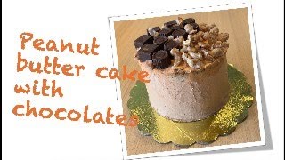 Peanut Butter Cake with Chocolates and sand peanuts Peanut butter frosting filling  Cake4three [upl. by Seilenna]