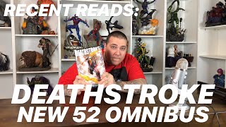 Recent Reads DEATHSTROKE New 52 Omnibus [upl. by Alemahs]