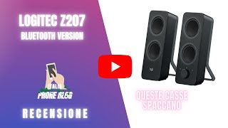 Logitech Z207 Speaker Bluetooth e Cablato per PC  Recensione by PHONE FIXER ITALIA [upl. by Russian]