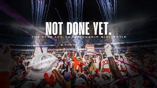 Not Done Yet The 2024 ACC Championship MiniMovie [upl. by Schoening]