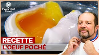 RECETTE  Comment réussir son oeuf poché  Le secret du Chef Gilles Goujon  MASTERCHEF FR [upl. by Nomihs]