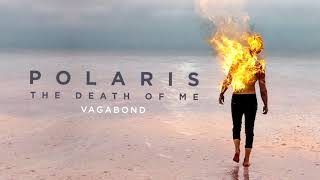 Polaris  Vagabond Official Audio Stream [upl. by Lindahl]