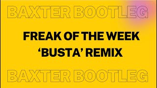 Freak Of The Week Busta Bootleg Mix [upl. by Lekim]