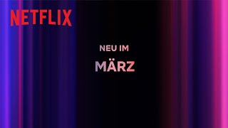 Neu auf Netflix  März 2024 [upl. by Breger119]