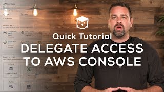 How to Delegate Your AWS Console with Another User – IAM Quick Tutorial [upl. by Onilatac606]