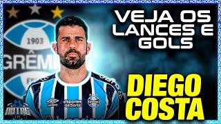 BEM VINDO AO GRÊMIO DIEGO COSTA LANCES e GOLS 2324 [upl. by Esta397]