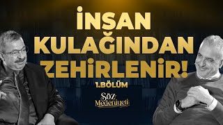 İnsan Kulağından Zehirlenir  Söz Medeniyeti  Bekir Develi amp Hayati İnanç  Bölüm 1 [upl. by Salohcin]