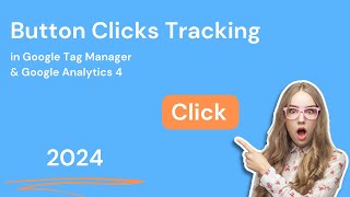 Button click tracking with Google Tag Manager amp GA4 2024  Track clicks with GTM [upl. by Aicatsana]