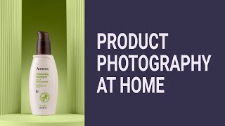 Product Photography Tutorial HOW TO TAKE AMAZING PRODUCT PHOTOGRAPHY AT HOME TUTORIAL [upl. by Paschasia]