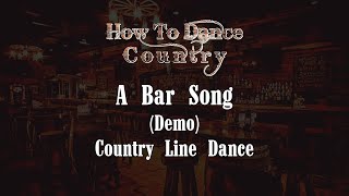 A Bar Song Line Dance Demonstration [upl. by Corel822]