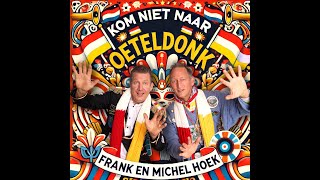 Frank Hoek amp Michel Hoek  Kom niet naar Oeteldonk fotoclip Carnaval 2025 [upl. by Bremer]