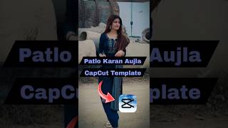 Patlo Karan Aujla CapCut Template👀🥵shots youtubeshort [upl. by Lemmy]