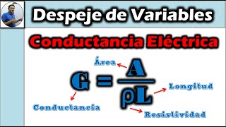 Despeje de Variables  Conductancia Eléctrica 😀😃 [upl. by Ahsotal119]