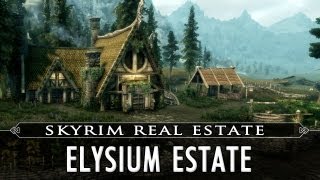 Skyrim Real Estate Elysium Estate [upl. by Awuhsoj]