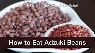 How to Eat Adzuki Beans Nutrition Health Benefits amp Meal Ideas [upl. by Orpah]